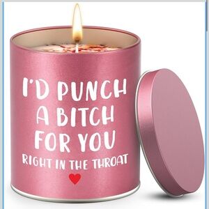 I’D PUNCH A BI T CH FOR YOU RIGHT IN THE THROAT NEW PINK GARDENIA SOY CANDLE